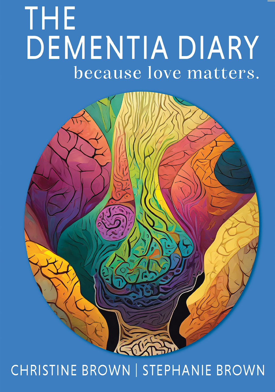 The Dementia Diary - because love matters